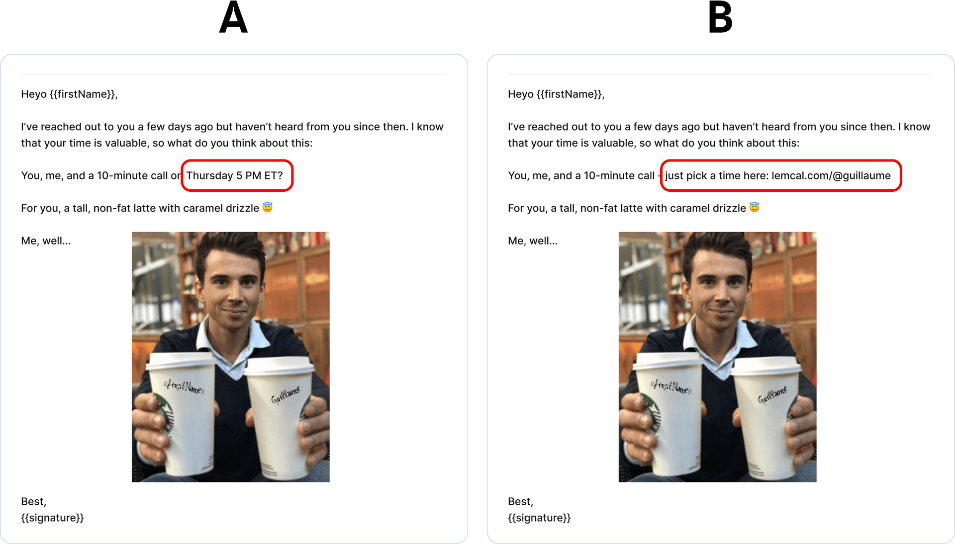 Two examples of the same cold email, labeled A and B. Cold email A has the CTA "you, me, and a 10-minute call on Thursday 5 PM ET?" and the B email has a CTA that says "You, me, and a 10-minute call - just pick a time here: lemcal.com/@guillaume"